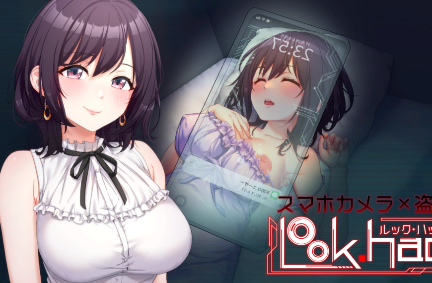 [18+ EN] LOOK.hac – Lén Hack Điện Thoại Của Cô Bạn Thơ Ấu Xinh Đẹp | PC