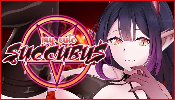 [18+ EN] My Cute Succubus – Giúp Em Succubus Và Gặp Gỡ Những Cư Dân Địa Ngục Quyến Rũ | PC