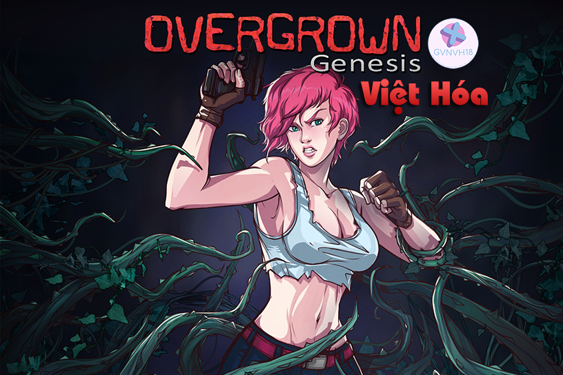 [18+ Việt Hóa] Overgrown: Genesis – Cùng Em Gái Xinh Đẹp Sinh Tồn Trong Thế Giới Zombie | Android, PC