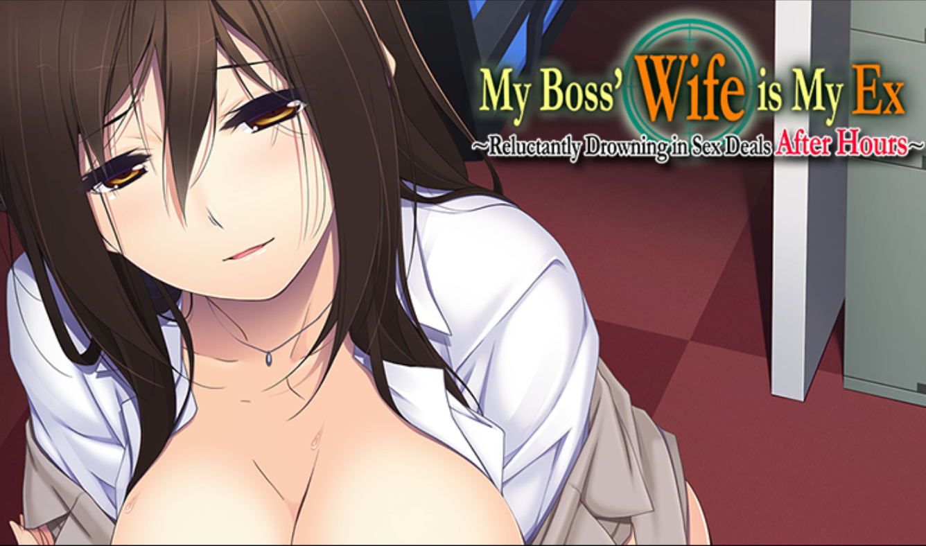 [18+ EN] My Boss' Wife is My Ex – Vợ Của Ông Chủ Là Người Yêu Cũ Của Tôi | Android, PC