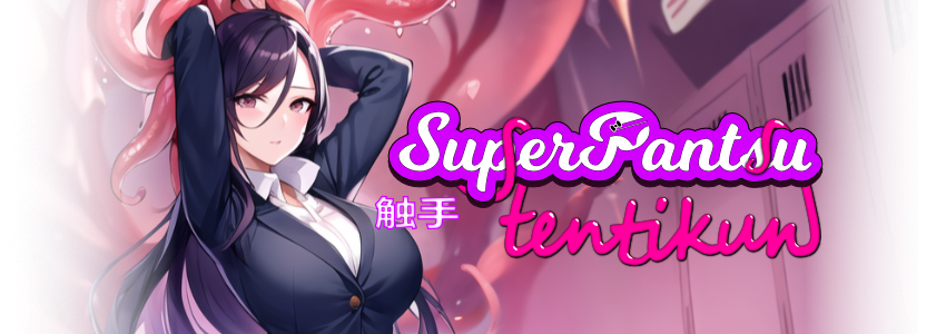 [18+ EN] SuperPantsu Tentikun – Hóa Thân Thành Xúc Tu Bắt Mấy Em Gái Vào Trong Tủ | PC