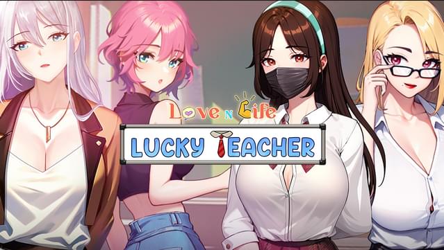 [18+ EN] Love n Life: Lucky Teacher + R18 DLC (Hoàn Thành) – Trở Thành Anh Chàng Giáo Viên May Mắn Cùng Những Cô Nàng Khiêu Gợi | PC